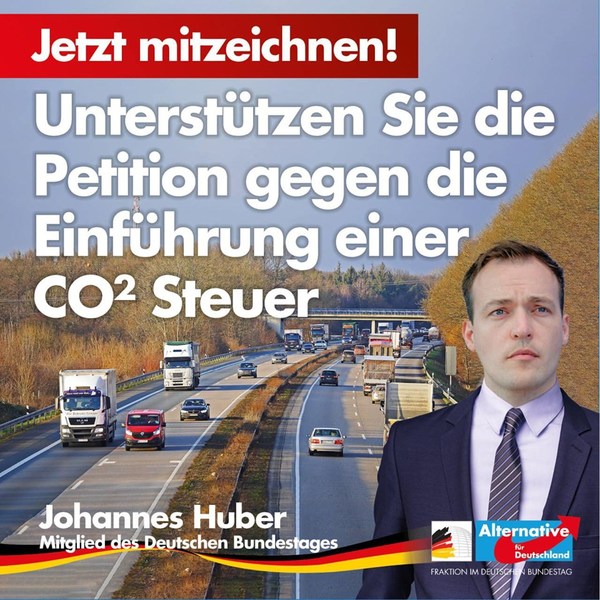 AfD Johannes Huber gegen CO2 Steuer
Johnnes Huber MdB AfD fordert auf Facebook auf eine Petition gegen die CO2 Steuer zu unterschreiben. Die AfD möchte den kleinen Bürger den Weg in die Steuerflucht versperren.