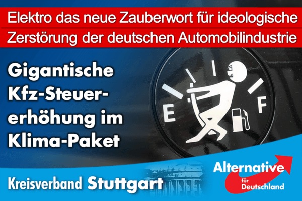 Die AfD Stuttgart dramatisiert über die KFZ-Steuer
Die AfD Stuttgart ist fest davon überzeugt, dass die Deutsche Autoindustrie unfähig ist auf Elektroautos umzusteigen.